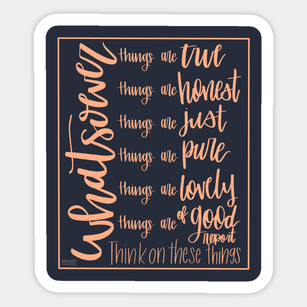 The Philippians 4:8 Sticker by Hannah’s Hand Lettering